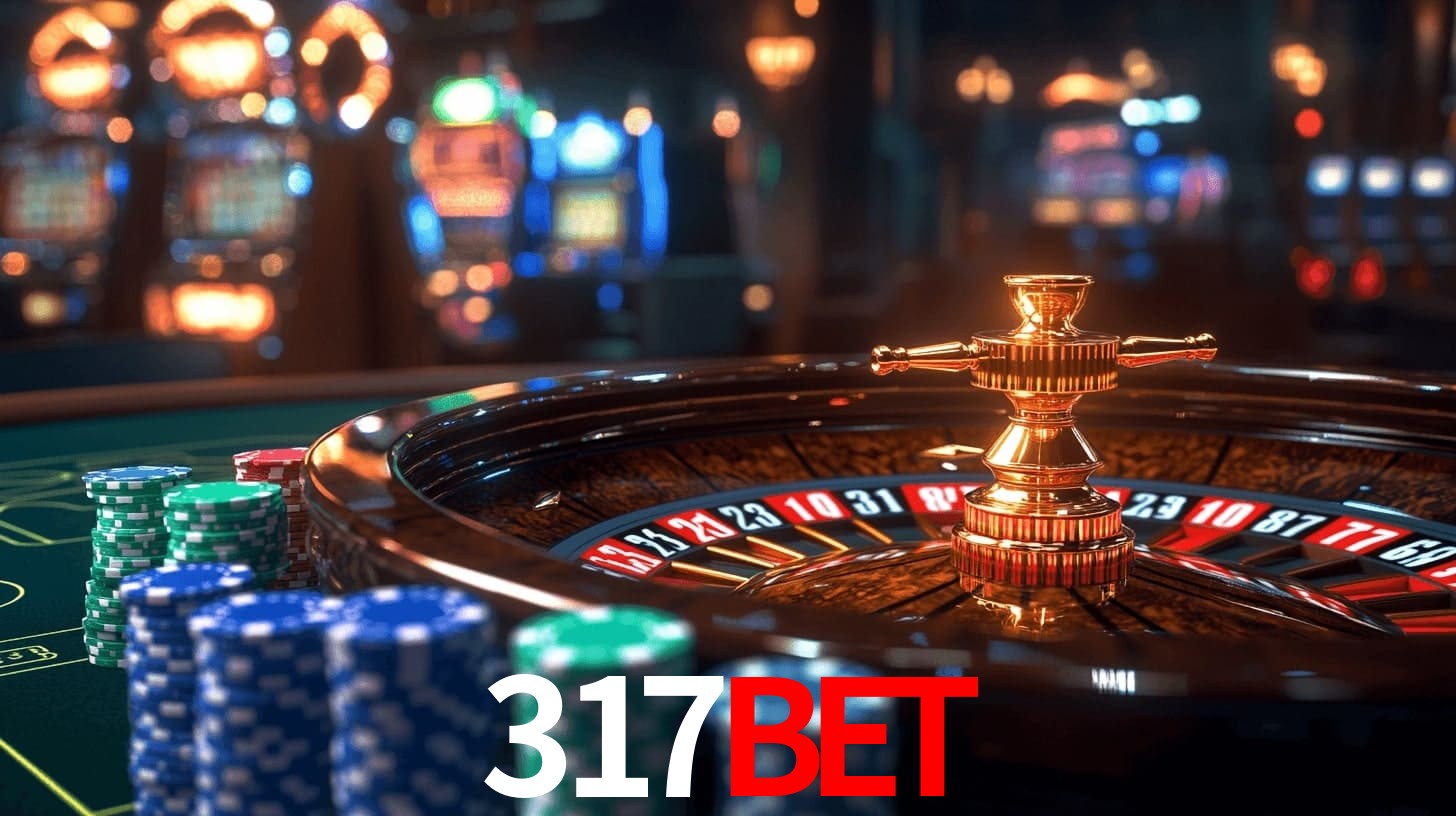 317bet: Jogos de Caça-Níqueis-Altas Recompensas, Roleta-Velocidade, Blackjack-Desafios Máximos